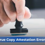 Common Mistakes to Avoid When Getting a True Copy Attestation